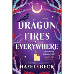 Dragon Fires Everywhere By Hazel Beck
