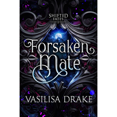 Forsaken Mate By Vasilisa Drake