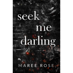 Seek Me Darling By Maree Rose