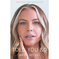 Told You So By Mayci Neeley