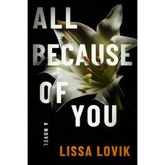 All Because of You By Lissa Lovik