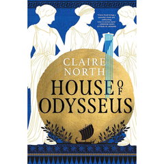 House of Odysseus By Claire North
