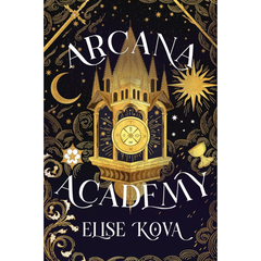 Arcana Academy By Elise Kova