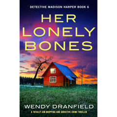 Her Lonely Bones By Wendy Dranfield