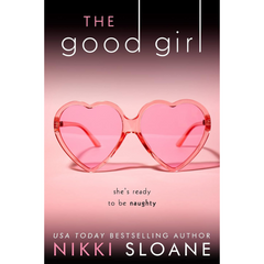 The Good Girl By Nikki Sloane