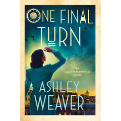 One Final Turn By Ashley Weaver