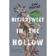 Bittersweet in the Hollow By Kate Pearsall