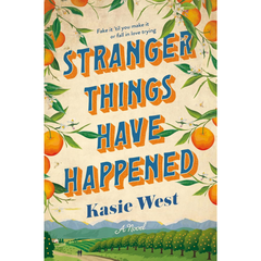 Stranger Things Have Happened By Kasie West
