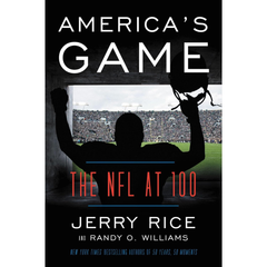 America's Game: The NFL at 100 By Jerry Rice
