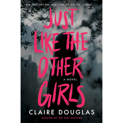 Just Like The Other Girls By Claire Douglas