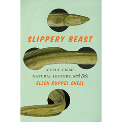 Slippery Beast By Ellen Ruppel Shell