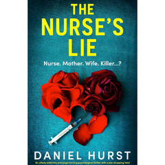 The Nurse's Lie By Daniel Hurst