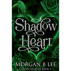 Shadow Heart By Morgan B. Lee