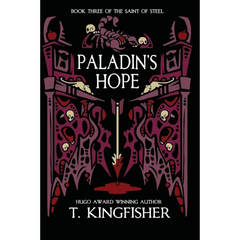 Paladin’s Hope By T. Kingfisher