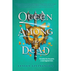 Queen Among the Dead By Lesley Livingston