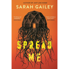 Spread Me By Sarah Gailey
