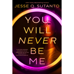 You Will Never Be Me By Jesse Q. Sutanto