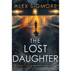 The Lost Daughter By Alex Sigmore
