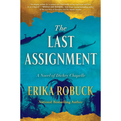 The Last Assignment By Erika Robuck