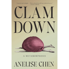 Clam Down: A Metamorphosis By Anelise Chen
