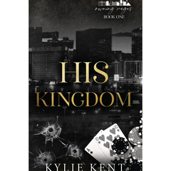 His Kingdom By Kylie Kent