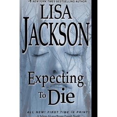 Expecting to Die By Lisa Jackson