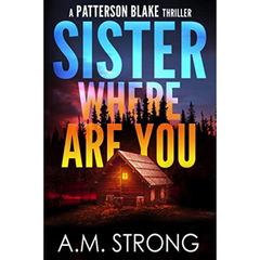 Sister Where Are You By A.M. Strong