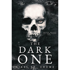 The Dark One By Nikki St. Crowe