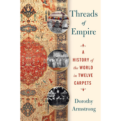 Threads of Empire By Dorothy Armstrong