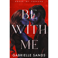 Be With Me By Gabrielle Sands
