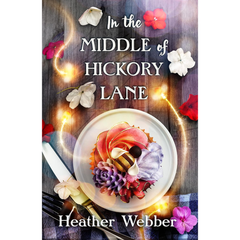 In the Middle of Hickory Lane By Heather Webber