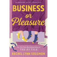 Business or Pleasure By Rachel Lynn Solomon
