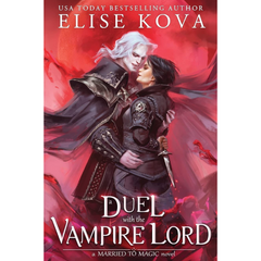 A Duel with the Vampire Lord By Elise Kova