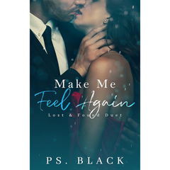 Make Me Feel Again By P.S. Black