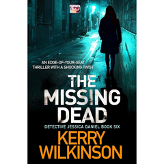 The Missing Dead By Kerry Wilkinson