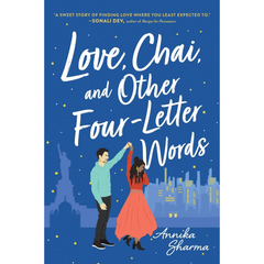 Love, Chai, and Other Four-Letter Words By Annika Sharma