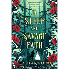 A Steep and Savage Path By J.J.A. Harwood