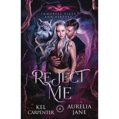 Reject Me By Kel Carpenter