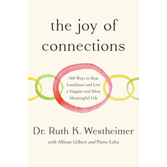 The Joy of Connections By Ruth Westheimer