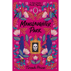 Manslaughter Park By Tirzah Price