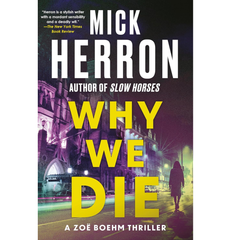 Why We Die By Mick Herron