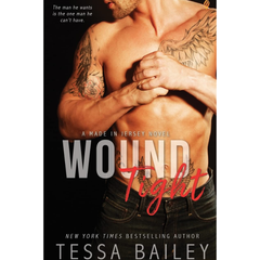 Wound Tight By Tessa Bailey