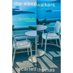 The Sleepwalkers By Scarlett Thomas