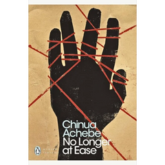 No Longer at Ease By Chinua Achebe