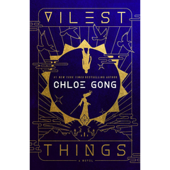 Vilest Things By Chloe Gong
