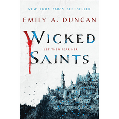 Wicked Saints By Emily A. Duncan