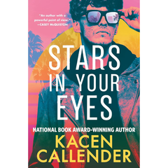Stars in Your Eyes By Kacen Callender
