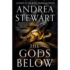 The Gods Below By Andrea Stewart