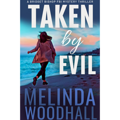 Taken by Evil By Melinda Woodhall