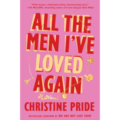 All the Men I've Loved Again By Christine Pride